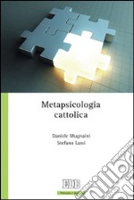 Metapsicologia cattolica libro