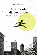 Alla scuola di Lucignolo. Gli adolescenti e la trasgressione notturna libro