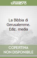 La Bibbia di Gerusalemme. Ediz. media libro