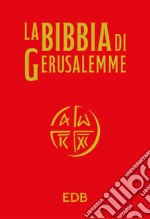 La Bibbia di Gerusalemme. Ediz. illustrata libro