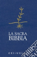 La Sacra Bibbia. UELCI. Versione ufficiale della Cei