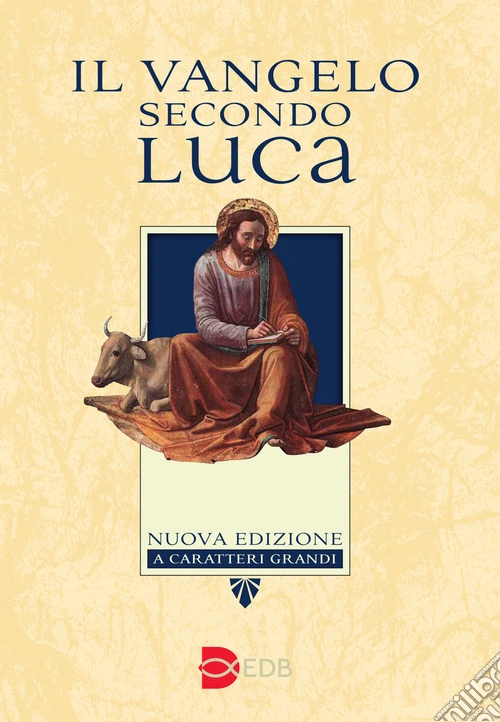 Il Vangelo secondo Luca. Ediz. a caratteri grandi