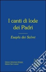 I canti di lode dei Padri. Esapla dei Salmi