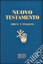 Nuovo testamento. Testo greco a fronte libro