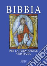 Bibbia per la formazione cristiana libro