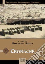 Cronache. Versione interlineare in italiano libro