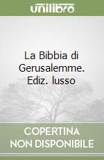 La Bibbia di Gerusalemme. Ediz. lusso libro