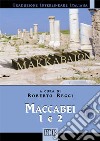 Maccabei 1 e 2. Versione interlineare in italiano libro