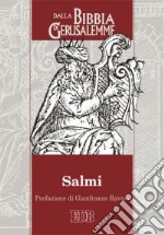 Salmi. Dalla Bibbia di Gerusalemme libro