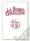 La Bibbia di Gerusalemme libro di Scarpa M. (cur.)