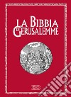 La Bibbia di Gerusalemme libro di Scarpa M. (cur.)