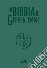 La Bibbia di Gerusalemme. Ediz. verde libro