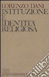 Istituzione e identità religiosa libro