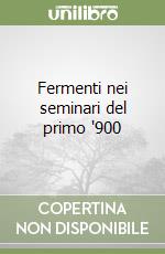 Fermenti nei seminari del primo '900 libro