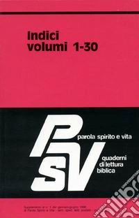 Indici di Parola Spirito e Vita PSV 1-30 libro