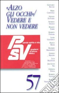 «Alzo gli occhi». Vedere e non vedere