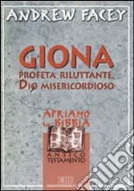 Giona. Profeta riluttante, Dio misericordioso