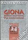 Giona. Profeta riluttante, Dio misericordioso libro