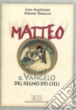 Matteo. Il vangelo del regno dei cieli. Guida per una lettura in comune libro