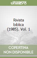 Rivista biblica (1985). Vol. 1 libro