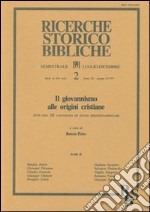 Il giovannismo alle origini cristiane. Atti del 3º Convegno di studi neotestamentari (Prato, 14-16 settembre 1989) libro