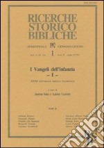 I vangeli dell'infanzia. Atti della 31ª Settimana biblica nazionale (Roma, 10-14 settembre 1990). Vol. 1 libro