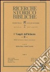 I vangeli dell'infanzia. Atti della 31ª Settimana biblica nazionale (Roma, 10-14 settembre 1990). Vol. 2 libro di Serra A. (cur.) Valentini A. (cur.)