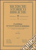 Il profetismo da Gesù di Nazaret al montanismo. Atti del 4º Convegno di studi neotestamentari (Perugia, 12-14 settembre 1991) libro