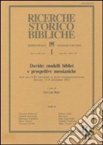 Davide: modelli biblici e prospettive messianiche. Atti dell'8º Convegno di studi veterotestamentari (Seiano, 13-15 settembre 1993) libro