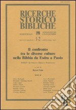 Il confronto tra le diverse culture nella Bibbia da Esdra a Paolo. Atti della 34ª Settimana biblica nazionale (Roma, 9-13 settembre 1996) libro