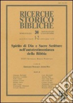 Spirito di Dio e Sacre Scritture nell'autotestimonianza della Bibbia. Atti della 35ª Settimana biblica nazionale (Roma, 7-11 settembre 1998) libro