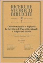 Deuteronomismo e sapienza: la riscrittura dell'identità culturale e religiosa di Israele. Atti del XII Convegno di studi veterotestamentari (Napoli, settembre 2001) libro