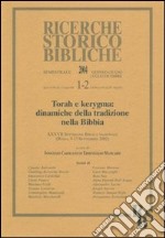 Torah e kerygma: dinamiche della tradizione nella Bibbia. 37ª Settimana Biblica Nazionale (Roma, 9-13 settembre 2002) libro