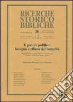 Il potere politico: bisogno e rifiuto dell'autorità. XXXVIII Settimana Biblica Nazionale (Roma, 6-10 settembre 2004) libro