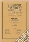 La violenza nella Bibbia. 39ª Settimana biblica nazionale (Roma, 11-15 settembre 2006) libro di Mazzinghi L. (cur.)