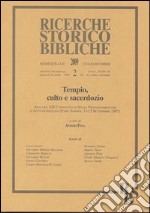 Tempio, culto e sacerdozio. Atti del XII Convegno di Studi Neotestamentari e Anticocristiani (Fara Sabina, 13-15 Settembre 2007). Vol. 2 libro