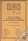 Processo esegetico ed ermeneutica credente: una polarità intrinseca alla Bibbia. XL Settimana Biblica Nazionale (Roma, 8-12 Settembre 2008) libro