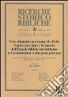 Ciro chiamato per nome (Is 45,4): l'epoca persiana e la nascita dell'Israele biblico tra richiamo a Gerusalemme e diaspora perenne. Atti del XVII Convegno libro di Prato G. L. (cur.)