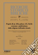 Ricerche storico-bibliche (2019). Vol. 1: Popolo di un «Dio geloso» (Es 34,14): coerenze e ambivalenze della religione dell'antico Israele libro