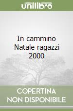 In cammino Natale ragazzi 2000 libro