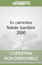 In cammino Natale bambini 2000 libro