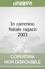 In cammino Natale ragazzi 2003 libro
