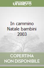 In cammino Natale bambini 2003 libro