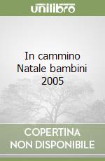 In cammino Natale bambini 2005 libro