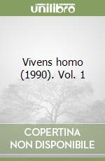 Vivens homo (1990). Vol. 1 libro