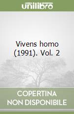 Vivens homo (1991). Vol. 2