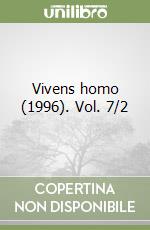 Vivens homo (1996). Vol. 7/2 libro