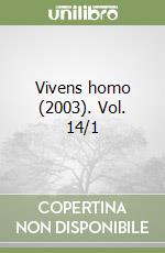 Vivens homo (2003). Vol. 14/1 libro