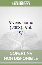 Vivens homo (2008). Vol. 19/1 libro