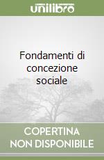 Fondamenti di concezione sociale libro